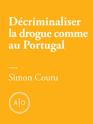 cover image of Décriminaliser la drogue comme au Portugal